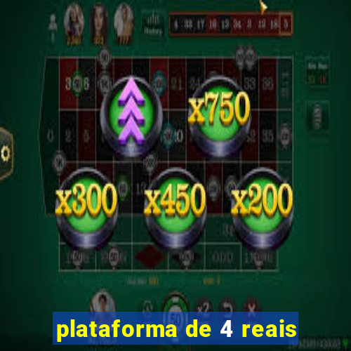 plataforma de 4 reais